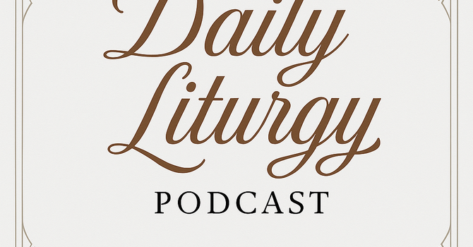 The Daily Liturgy