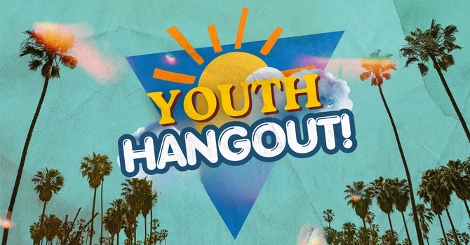 Youth Hangout!