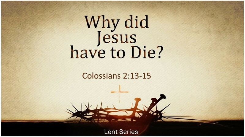 Why did Jesus have to Die?