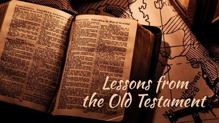 Lessons From the Old Testament