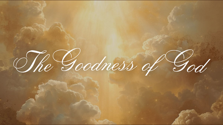 GOODNESS OF GOD