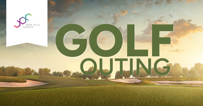 PARK HILLS CHURCH GOLF OUTING