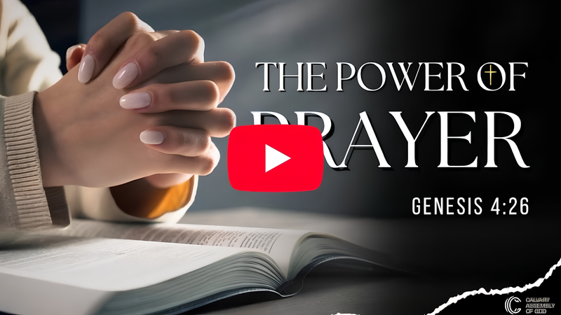 The Power Of Prayer | Genesis 4:26