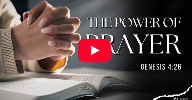 The Power Of Prayer | Genesis 4:26