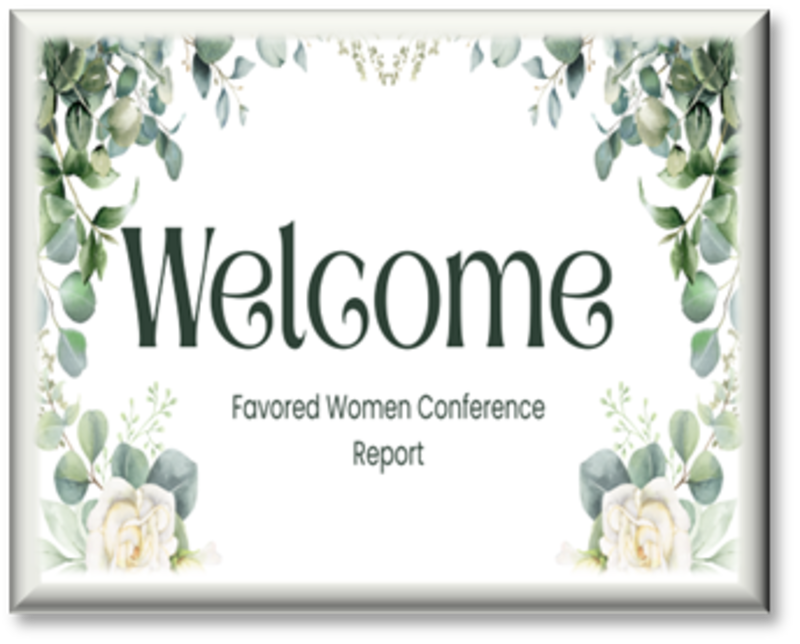 Favored Women Conference Report