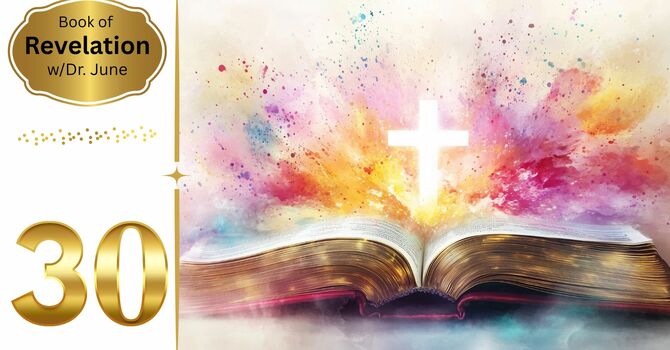 Book of Revelation Episode 30 - Revelation 12 - Pt 1