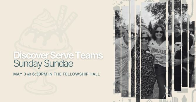 Discover Serve Teams Sunday Sundae