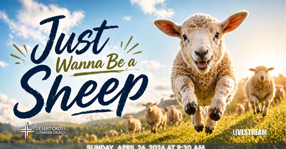 Desert Cross Online Worship -- April 26, 2026