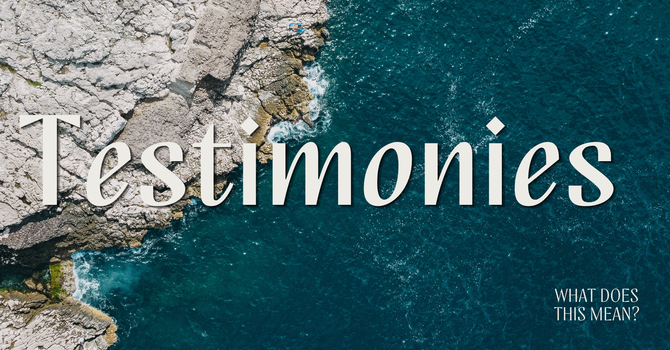 Testimonies