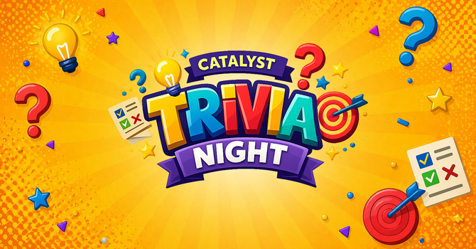 Catalyst Trivia Night