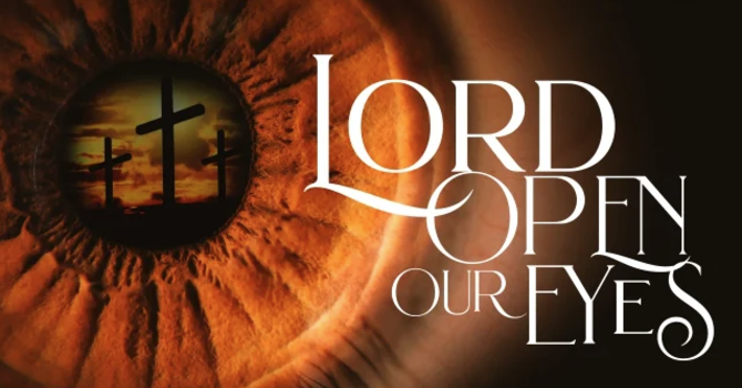 Lord Open Our Eyes