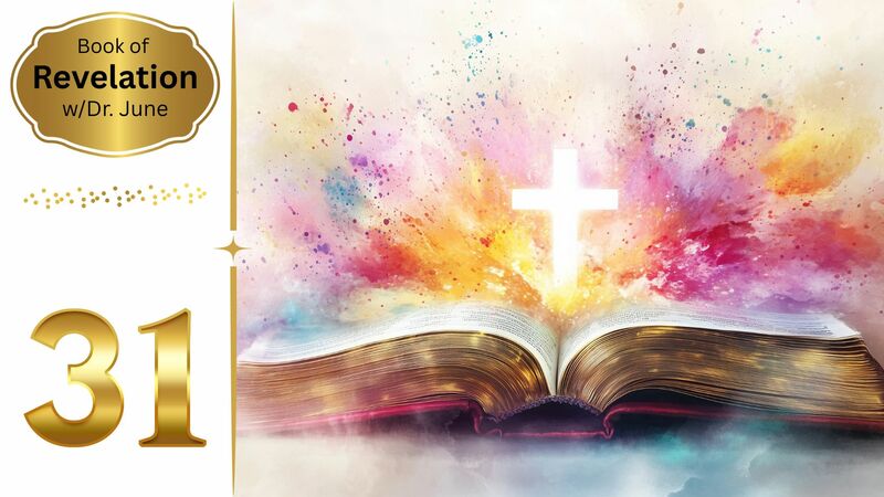 Book of Revelation Episode 31 - Revelation 12 Pt2 