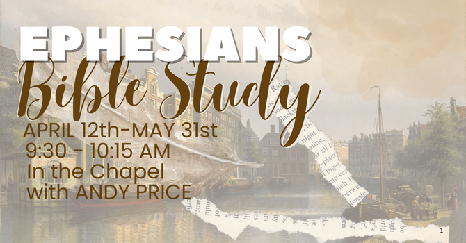 Ephesians Bible Study with Andy Price
