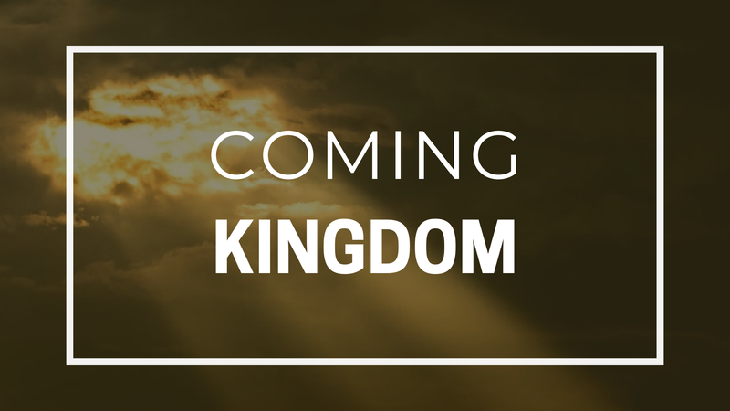 Coming Kingdom
