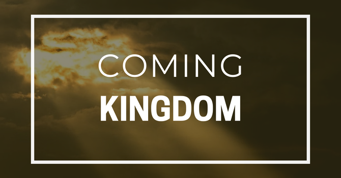 Coming Kingdom
