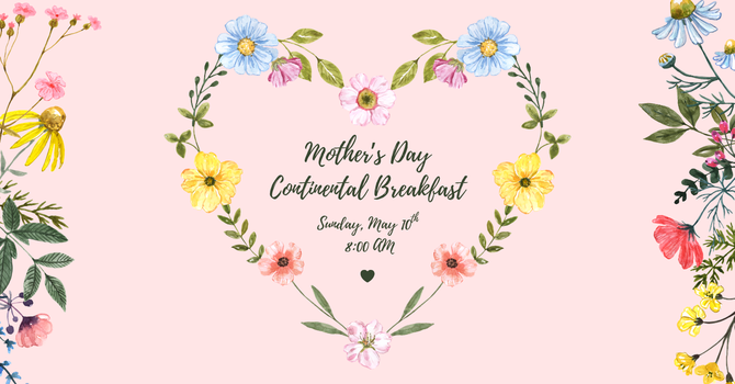 Mother's Day Continental Breakfast