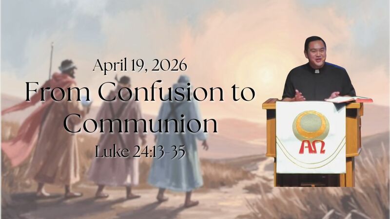 “From Confusion to Communion: What Jesus Reveals at His Table”