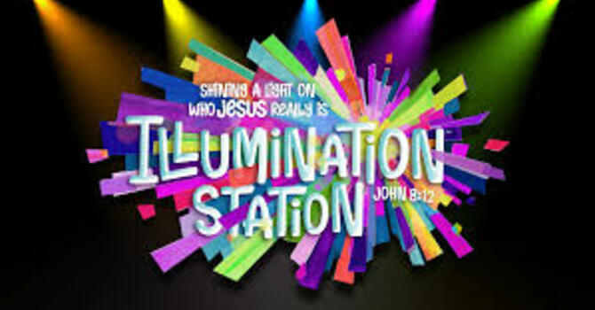 Vacation Bible School - Illumination Station