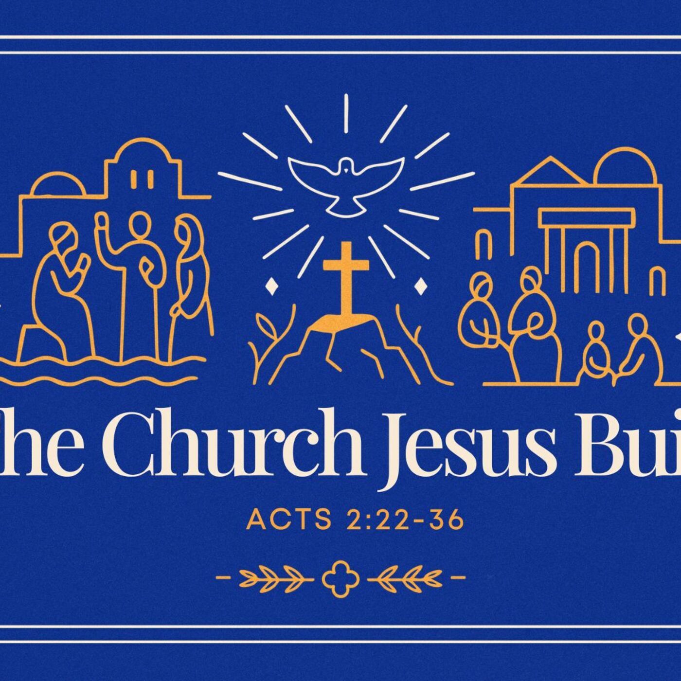 The Church Jesus Built #2 - The Message that Built the Church episode artwork