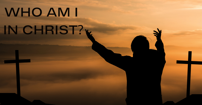 Who Am I in Christ?