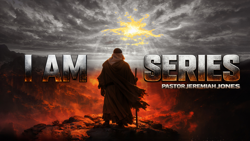 I AM SERIES, PART II | SERMON, PART I | 4.11.26