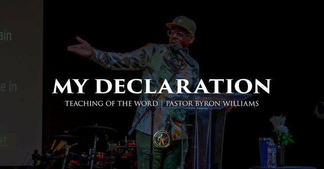 MY DECLARATION | TEACHING OF THE WORD | 4.17.26