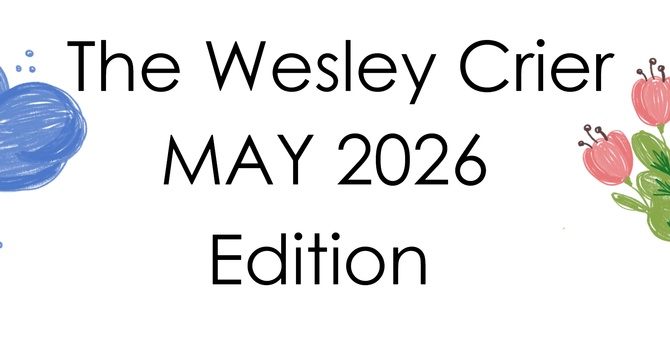 The Wesley Crier - May 2026 edition