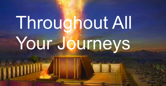 Throughout All Your Journeys