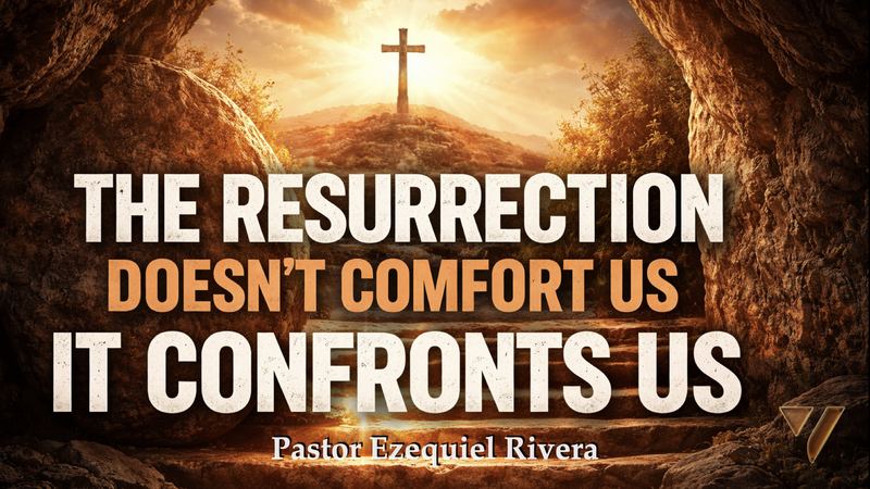 The Resurrection Doesn’t Comfort Us It Confronts Us
