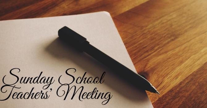 Sunday School Teachers & Workers Meeting