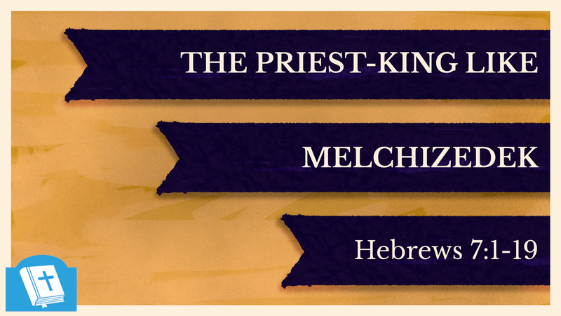 The Priest-King Like Melchizedek