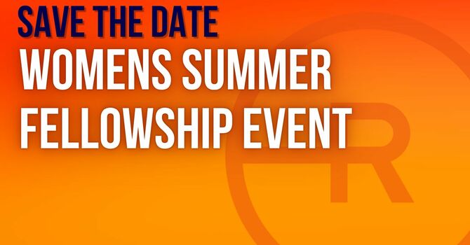 Women's Summer Fellowship Event