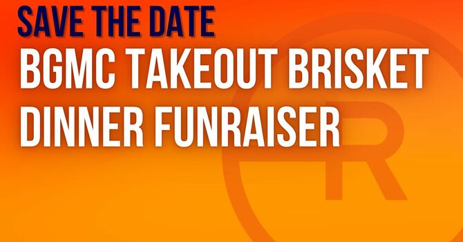 BGMC Takout Brisket Dinner Fundraiser