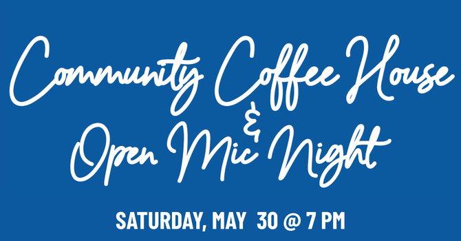 Community Coffee House & Open Mic Night