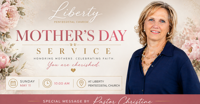 Mother’s Day at Liberty Pentecostal Church