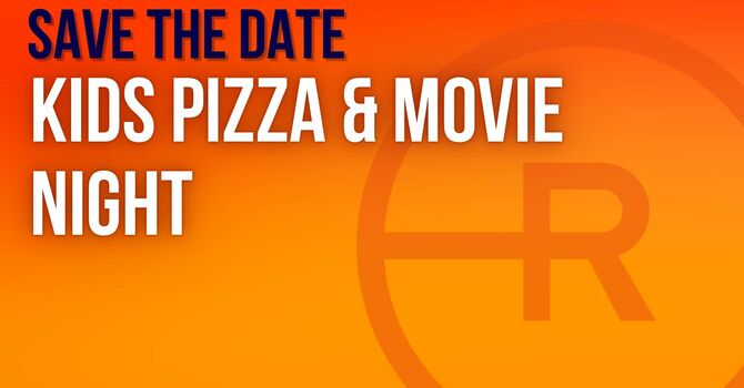 Kids Pizza & Movie Night