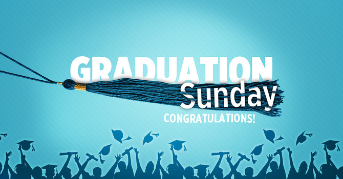 Graduation Sunday