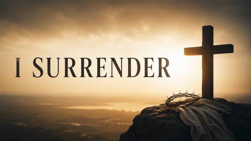 I Surrender