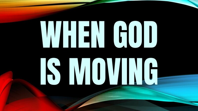 When God is Moving