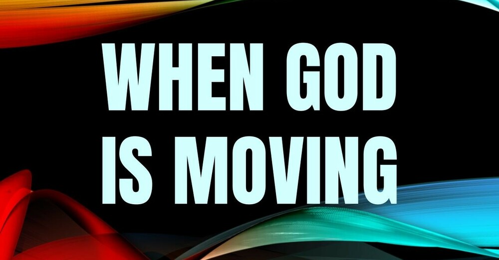 When God is Moving
