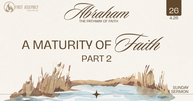 Maturity of Faith (part 2)