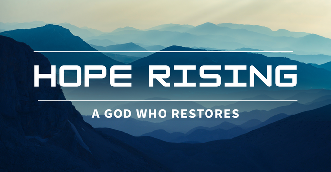 Hope Rising - Week 1
