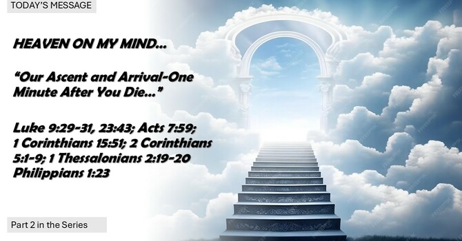 “Our Ascent and Arrival-One Minute After You Die”