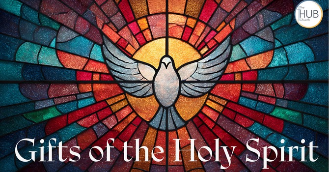 Gifts of the Holy Spirit - Part 2