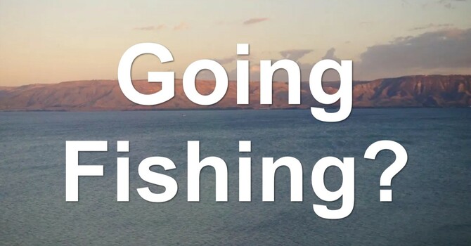 Going Fishing?