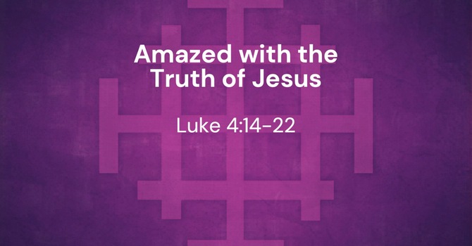 Amazed With The Truth Of Jesus