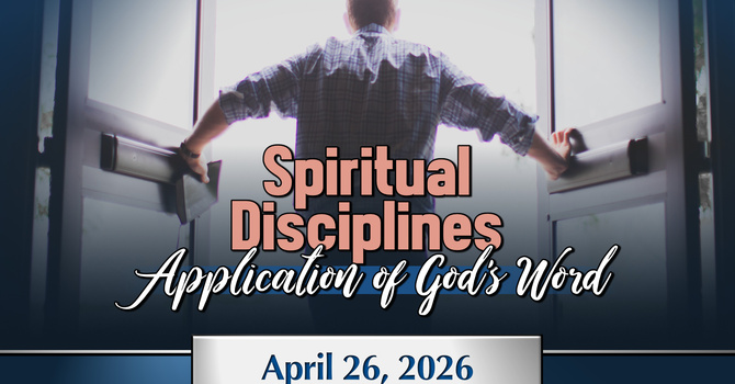 Spiritual Disciplines : Application of God's Word