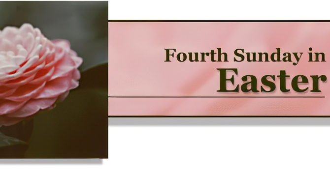 FOURTH  SUNDAY OF EASTER