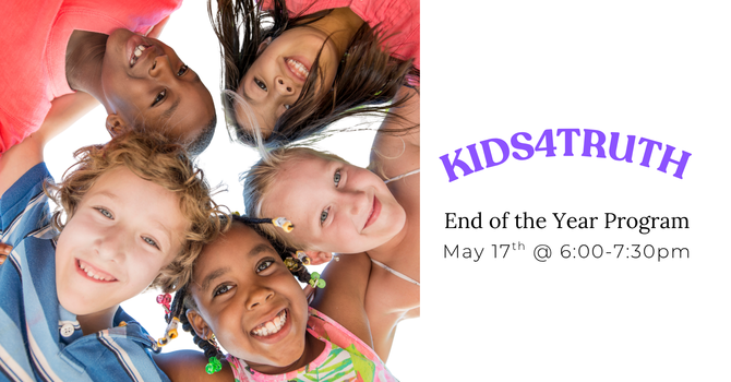 Kids4Truth End of the Year Program