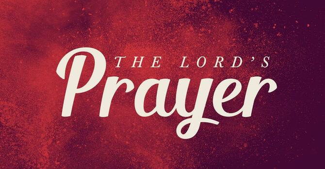 The Lord’s Prayer